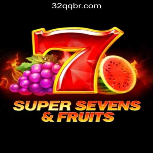 Explore the Thrilling World of 7SuperSevensFruits at 32QQ.COM Oficial Slots Brasil #1