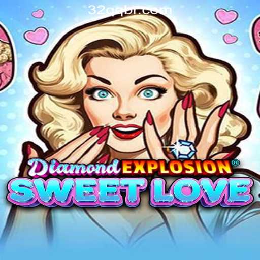 Unveiling the Thrill of DiamondExplosionSweetLove: An Official Slot Experience with 32QQ.COM