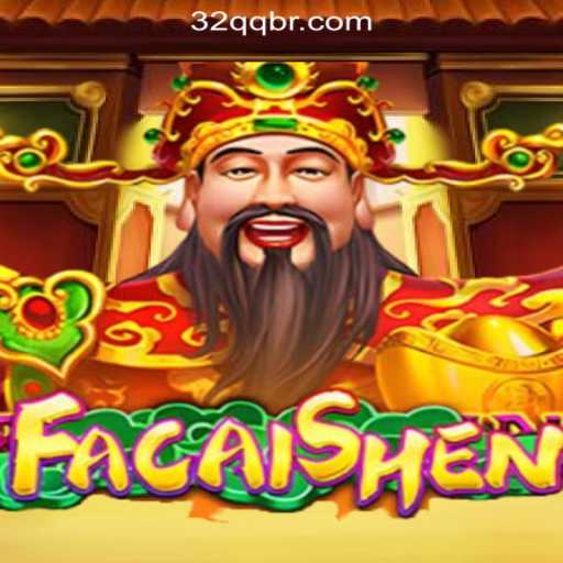 Discover FaCaiShen: The Premier Slot Game at 32QQ.COM Oficial Slots Brasil #1